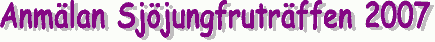 Anmälan Sjöjungfruträffen 2007